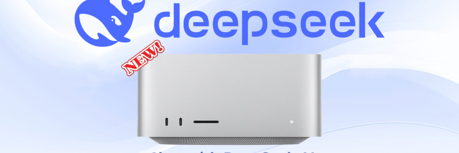 DeepSeek玩家狂喜!蘋果新發(fā)布Mac Studio，解鎖滿血R1私有部署神器